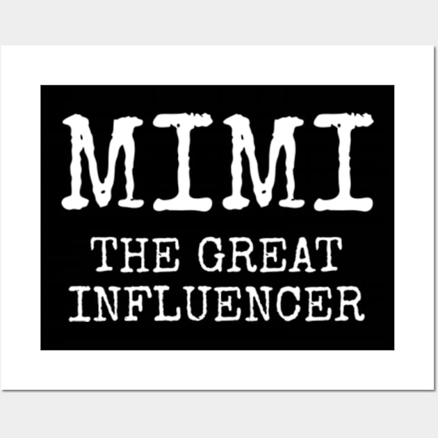 Funny Mimi the great influencer gift Wall Art by MinyMerch